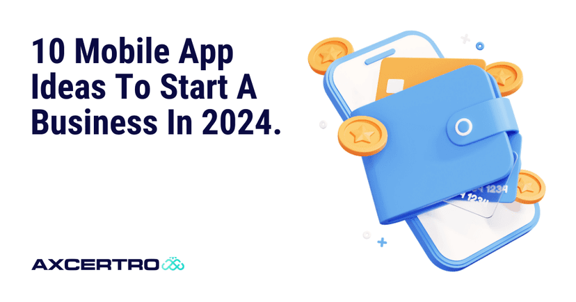 10 Benefits of Developing a Mobile App for Your Business in 2024
