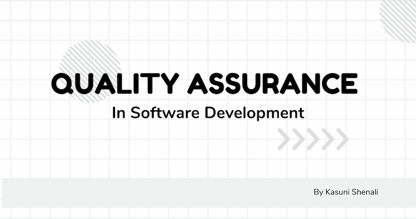 How to do Basics of Quality Assurance in Software Development.